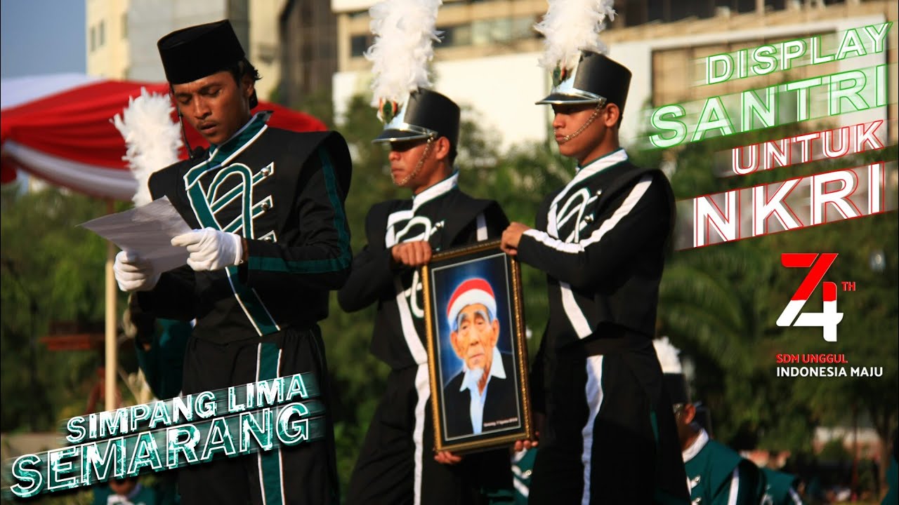 DISPLAY SANTRI UNTUK NKRI - HUT Kemerdekaan RI ke- 74 di Simpang Lima Semarang