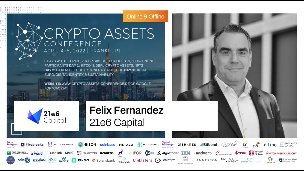 Industry Insights (CAC22A) – Felix Fernandez of 21e6 Capital