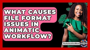 What Causes File Format Issues In Animatic Workflow? - The Animation Reel