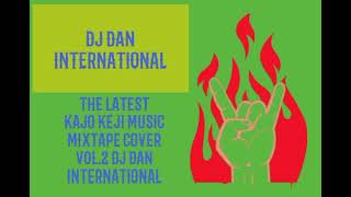The Latest Kajo Keji  Mixtape Cover   Dj Dan International 