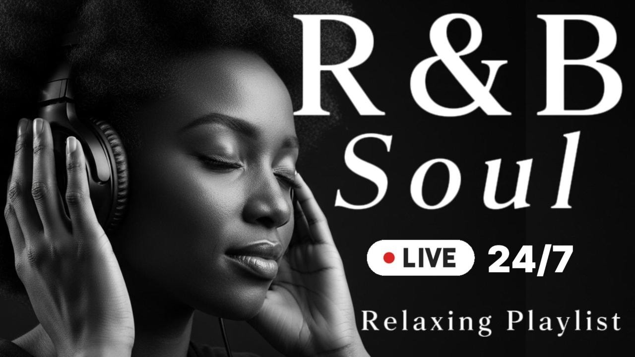 【R&B Soul】 Smooth Love Chill Emotional Slow Jams for Quiet Moments 🔴 LIVE 24/7