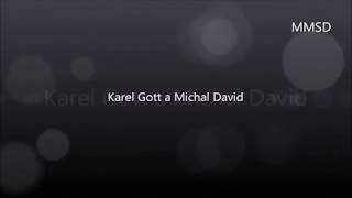 Karel Gott a Michal David - To stárnutí zrádné + text