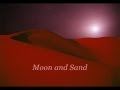 Miniature de la vidéo de la chanson Moon And Sand