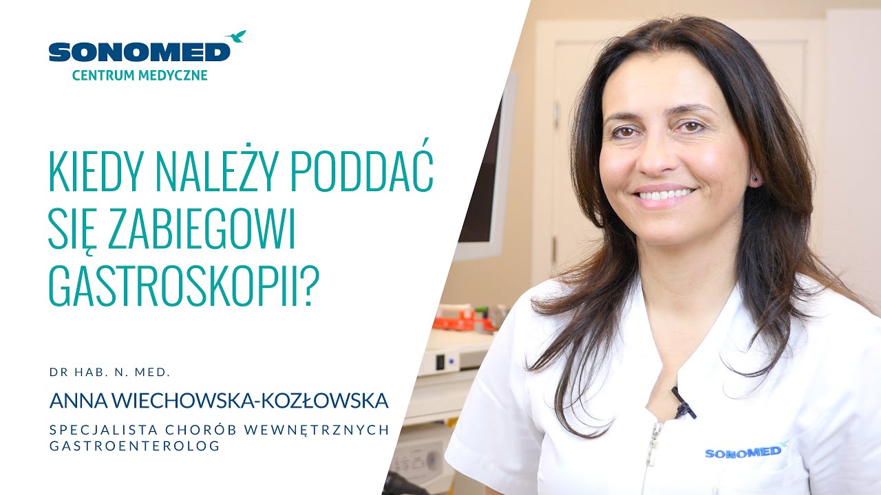 Kiedy należy poddać się gastroskopii?