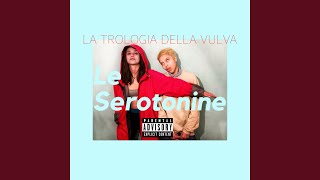 Video thumbnail of "Le Serotonine - Vulva Malinconica"