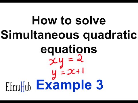 How to solve quadratic simultaneous equations eg. 3 - ElimuHub