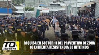 A raid in sector 11 of the Zone 18 Preventive Detention Center faces resistance from inmates