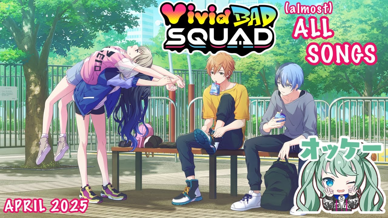 OLD] [APRIL 2025] Vivid BAD SQUAD (almost) All Songs - YouTube