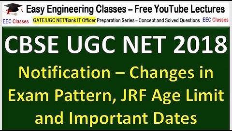 CBSE UGC NET 2018 Notification – Changes in Exam Pattern, JRF Age Limit and Important Dates