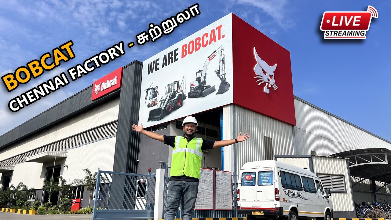 BOBCAT - சென்னை தொழிற்சாலை சுற்றுலா | SKID MANUFACTURING PLANT | S70, S450, S590
