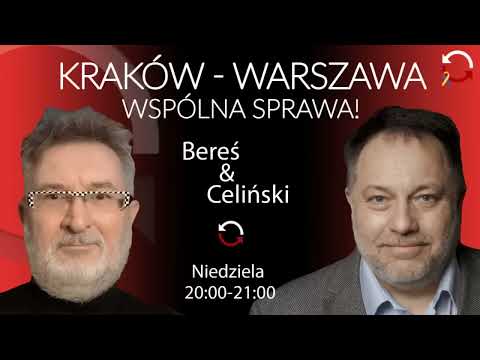                     Kraków–Warszawa, wspólna sprawa!   Witold Bereś i Marcin Celiński Powtórka
                              