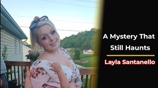 The Enigmatic Disappearance of Layla Santanello – A Mystery That Still Haunts