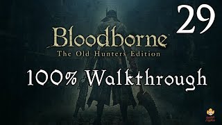 Bloodborne - Walkthrough Part 29: Pthumerian Queen & Moon Presence