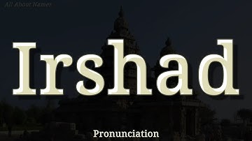 How to Pronounce Irshad