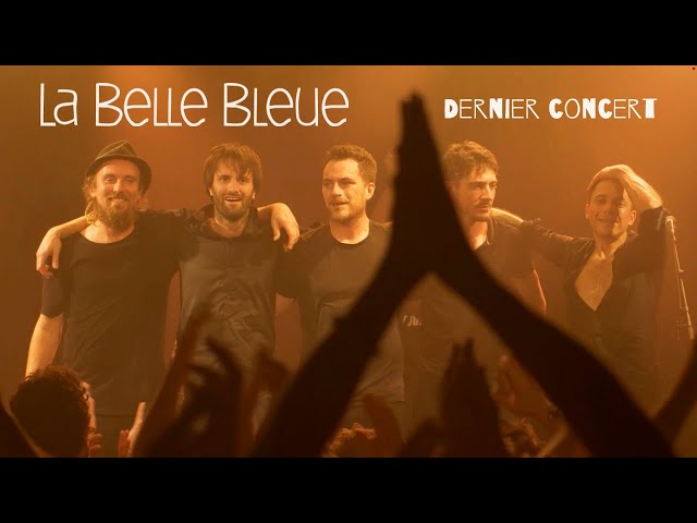 LA BELLE BLEUE // 17 ANS DE FOLIES // DERNIER CONCERT class=