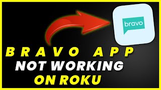 Bravo App Not Working On ROKU: How to Fix Bravo App Not Working On ROKU screenshot 2