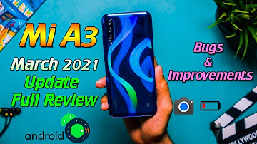 Mi A3 Android 11 March Update 2021 Full Review Improvements & Bugs Honestly Feedback