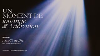 1H de Louange & Adoration -  Session 1 - Assoiffé de Dieu
