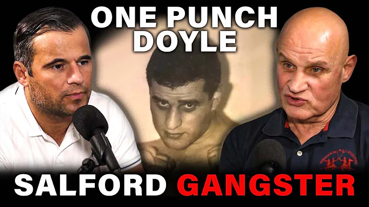 Salford Gangster 'One Punch' Doyle Tells His Story