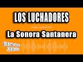 La Sonora Santanera Los Luchadores Versión Karaoke