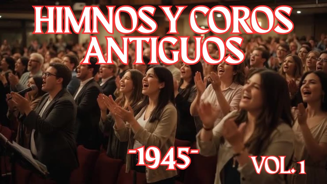 🎼HIMNOS Y COROS ANTIGUOS HERMOSOS VOL. 1 🎶 HIMNOS ANTIGUOS PARA JESÚS✝️ PARA ORAR Y CANTAR ALEGRES