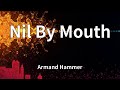 Armand Hammer Nil By Mouth Lyrics mp3