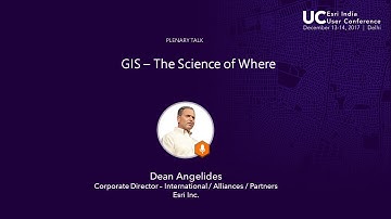 GIS - The Science Of Where - Dean Angelides