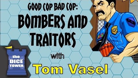 Good Cop Bad Cop Traitors and Bombers Review - with Tom Vasel