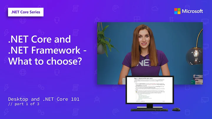 .NET Core and .NET Framework - what to choose? | Desktop and .NET Core 101 [1 of 3]