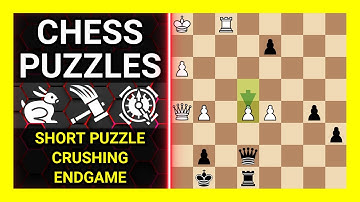 Chess Puzzles to Practice. Themes: Short puzzle, Crushing, Endgame. Learn Chess