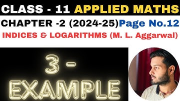 3 Example sol l Chapter 2 l Indices and Logarithms l Class 11th Applied Maths l M L Aggarwal 2024-25