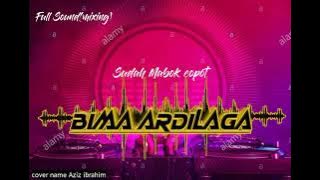 SUDAH MABOK(VIRAL TIK TOK FULL SOUND MIXING) BHIMA ARD#ERWIN SYAHPUTRA HARDLINE MGT#AZIZ OVERNIGHT