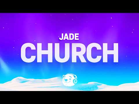 JADE - Church (Lyrics)