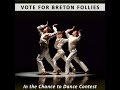 Breton Follies | Chance to Dance Contest