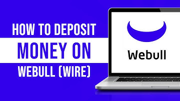 How to Deposit Money On Webull Via Wire Transfer (2024)
