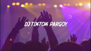 DJ TIKTOK PARGOY ♫  DJ GOYANG ENGKOL FULL BASS TERBARU TIKTOK VIRAL 2021 - NO ADS