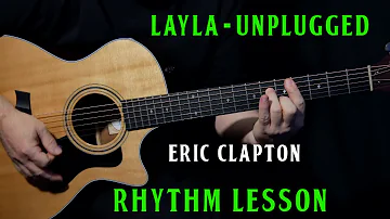 how to play "Layla" Unplugged on guitar by Eric Clapton | RHYTHM lesson