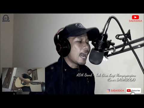 ada-band---tak-bisa-lagi-menyayangimu-(cover-sadasoga)