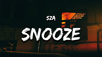 SZA - Snooze (Lyrics) "i can't lose when i'm with you"