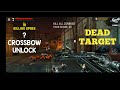 DEAD TARGET CROSSBOW DEAD TARGET CROSSBOW UNLOCK DEAD 