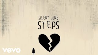 Video thumbnail of "Silent Lune - Steps (Lyric Video)"