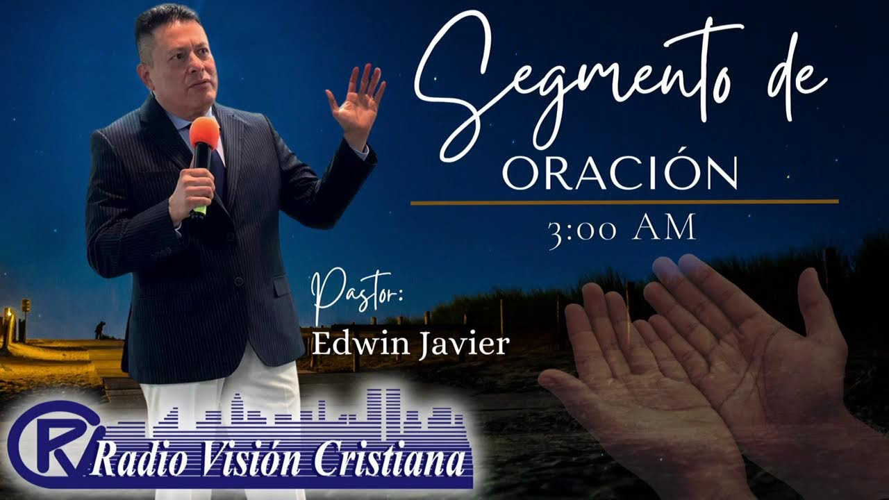 LA ORACION DE LAS 3AM CON EDWIN JAVIER. 12-01-=25.