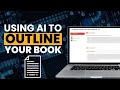 Using ai to outline your book