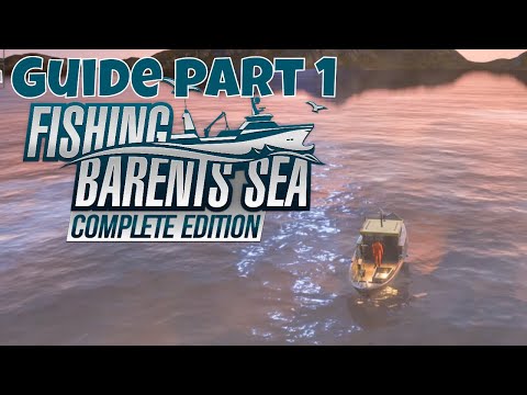 Fishing Barent's Sea  - Complete Edition - Beginner's Guide Part 1