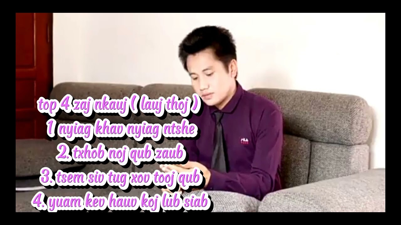 suab nkauj kho siab ...( lauj thoj ) top  4 zaj nkauj tu siab