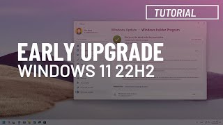 Windows 11 22H2: обновление с 21H2 (ранняя установка)
