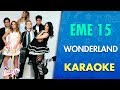 EME 15 - Wonderland (Karaoke) | CantoYo