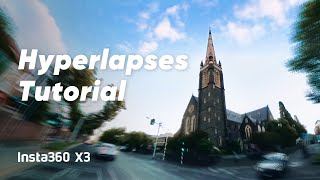 Insta360 X3 - How to Create a Smooth Hyperlapse (ft. Nick Kendall)