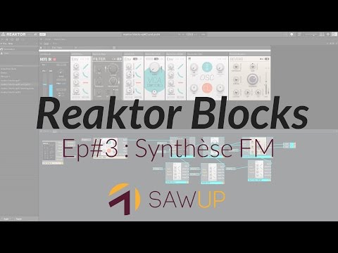 Apprendre Reaktor Blocks Ep#3 : synthèse FM