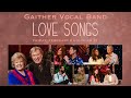 Gaither Vocal Band - Love Songs [YouTube Special]